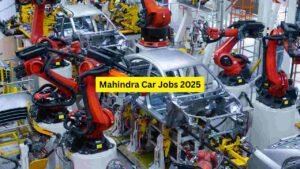 Mahindra Car Jobs 2025: Hiring for Factory, EV, Showroom, Service, Insurance & Corporate Automotive Teams