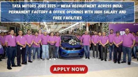 Tata Motors Jobs 2025 – Mega Recruitment Across India: Permanent Factory & Office Openings with High Salary and Free Facilities Tata Motors Jobs 2025