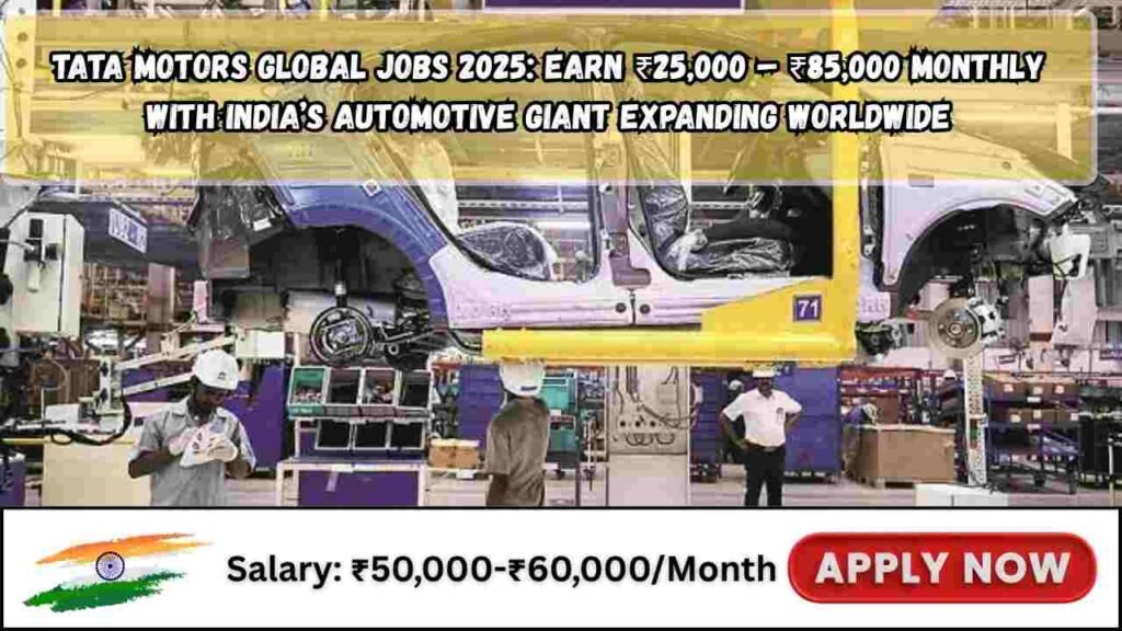 Tata Motors Global Jobs 2025