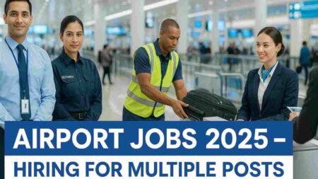(सीधी भर्ती) एयरपोर्ट जॉब 2025 – कई नई पोस्ट पर एयरपोर्ट द्वारा सीधी भर्ती शुरू, अप्लाई करने के लिए नीचे पढ़ें एयरपोर्ट जॉब 2025