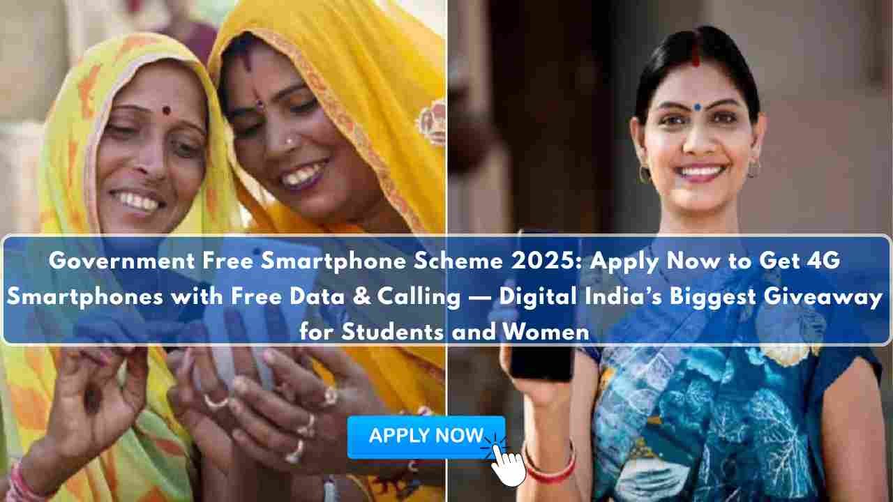 Government Free Smartphone Scheme 2025: Apply Now to Get 4G Smartphones ...