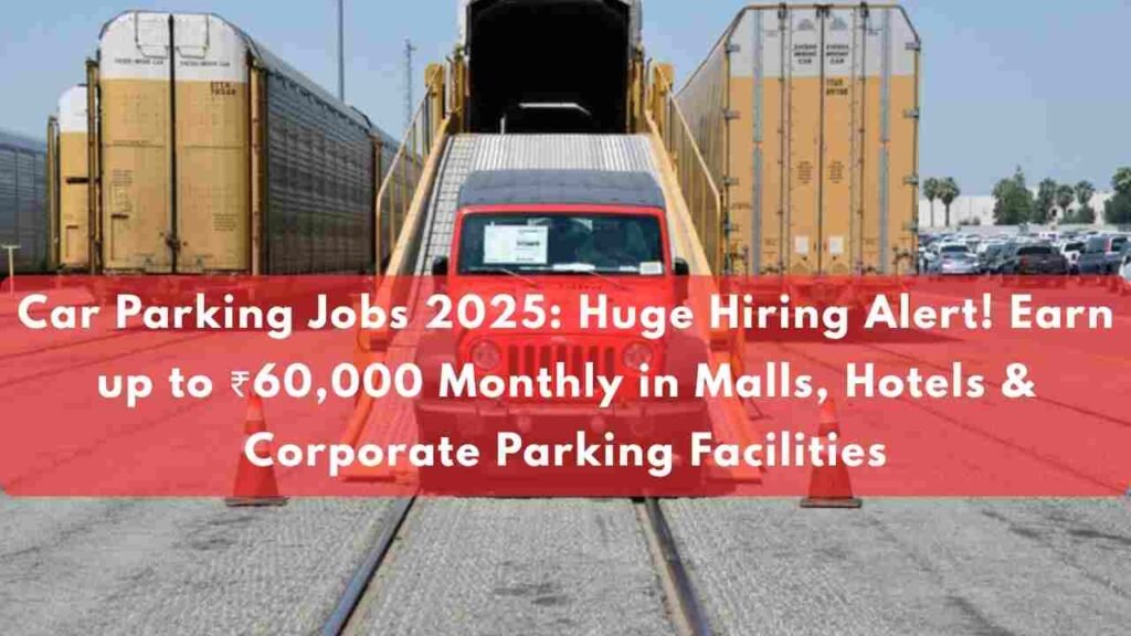 Car Parking Jobs 2025