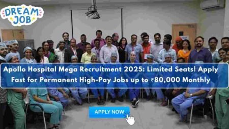 Apollo Hospital Mega Recruitment 2025: Limited Seats! Apply Fast for Permanent High-Pay Jobs up to ₹80,000 Monthly Apollo Hospital Mega Recruitment 2025