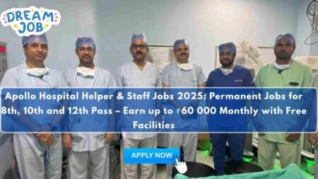 Apollo Hospital Helper & Staff Jobs 2025