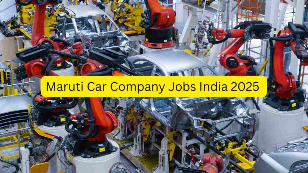 Maruti Car Company Jobs India 2025 – Apply for Helper, Technician, Assembly, Quality, Driver, Warehouse & Plant Operations Roles