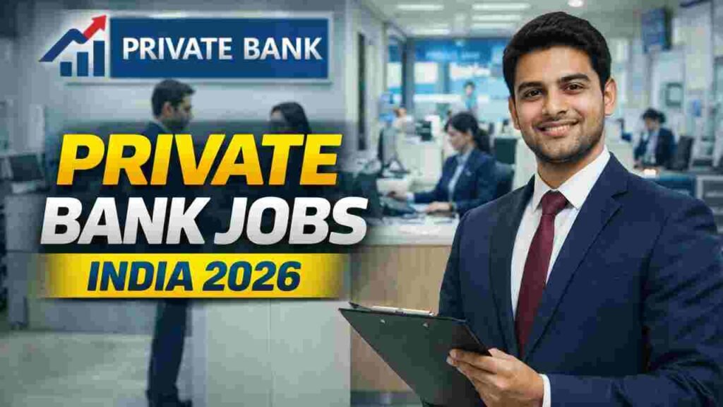 Private Bank Jobs India 2026 – High Paying Banking, Finance and Corporate Careers with Long-Term Growth