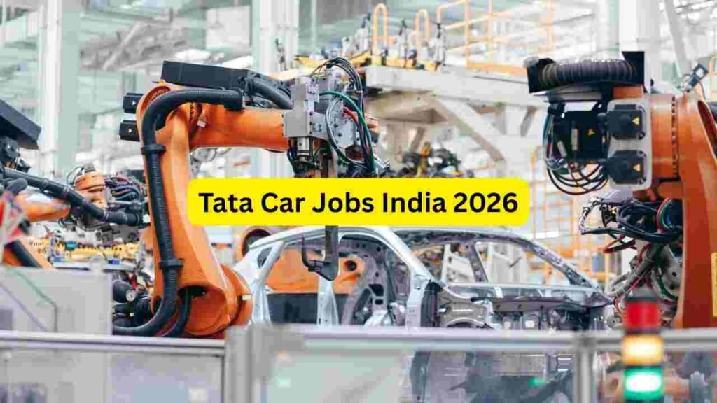 Tata Car Jobs India 2026